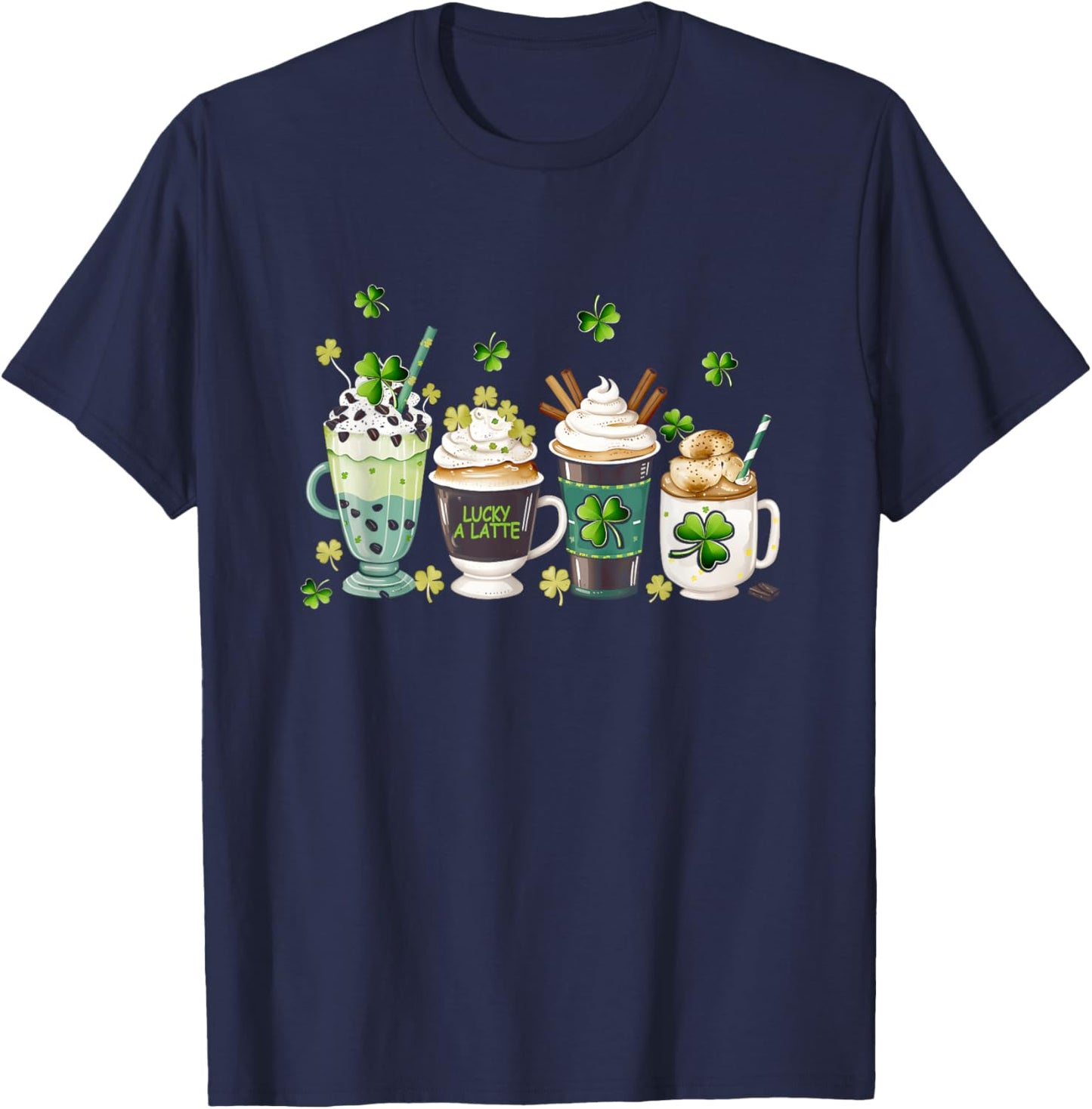 St Patrick'S Day Coffee Lover Lucky A Latte Irish Shamrock T-Shirt - T-Shirt | Navy