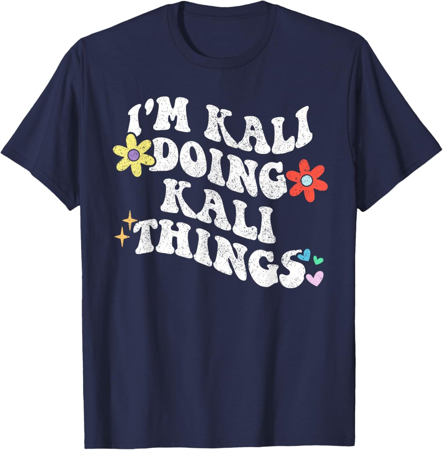 Retro Groovy Im KALI Doing KALI Things Funny Mother's Day T-Shirt - T-Shirt | Navy