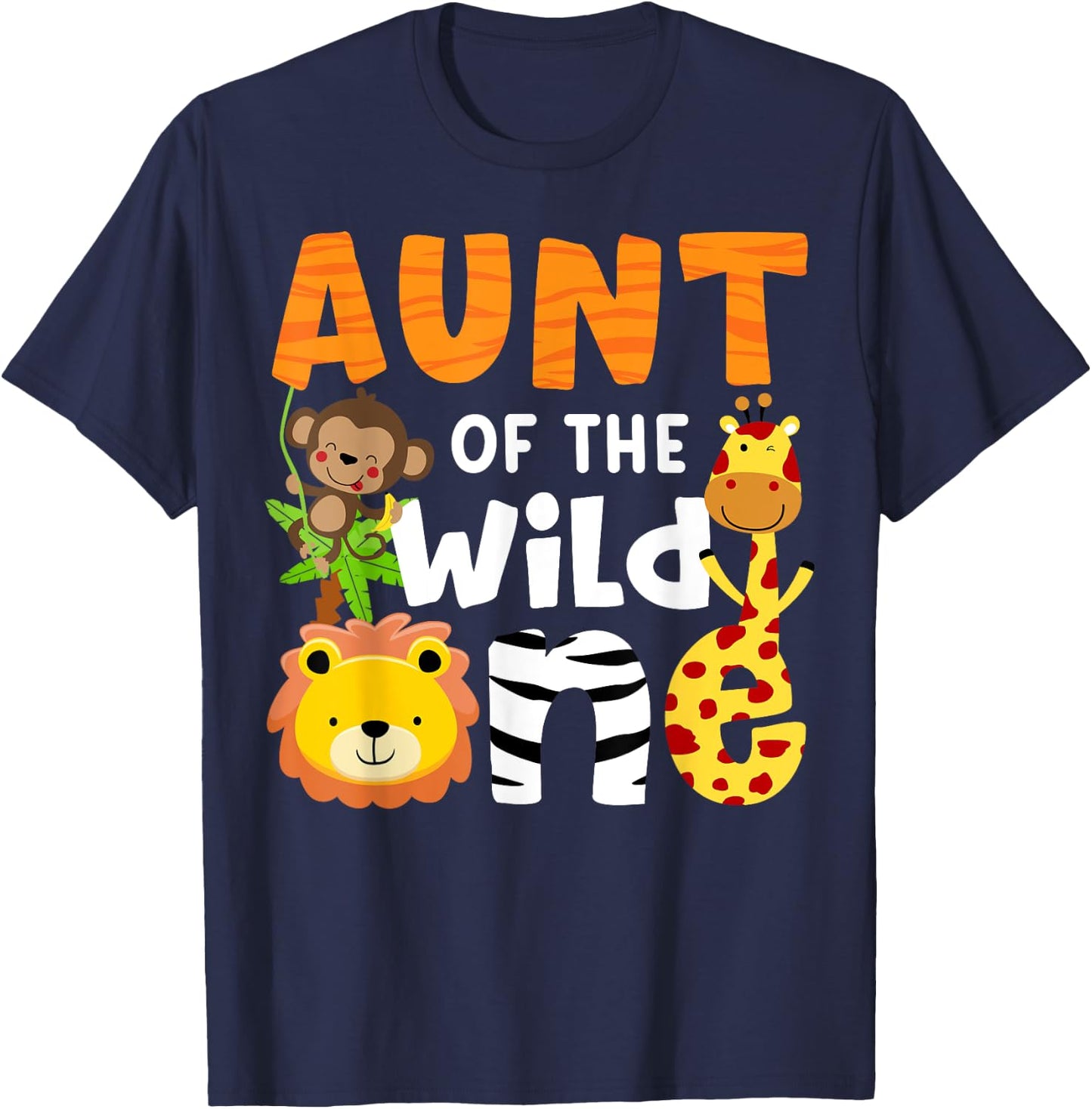 Aunt the Wild One Zoo Birthday Safari Jungle Animals Party T-Shirt - T-Shirt | Navy