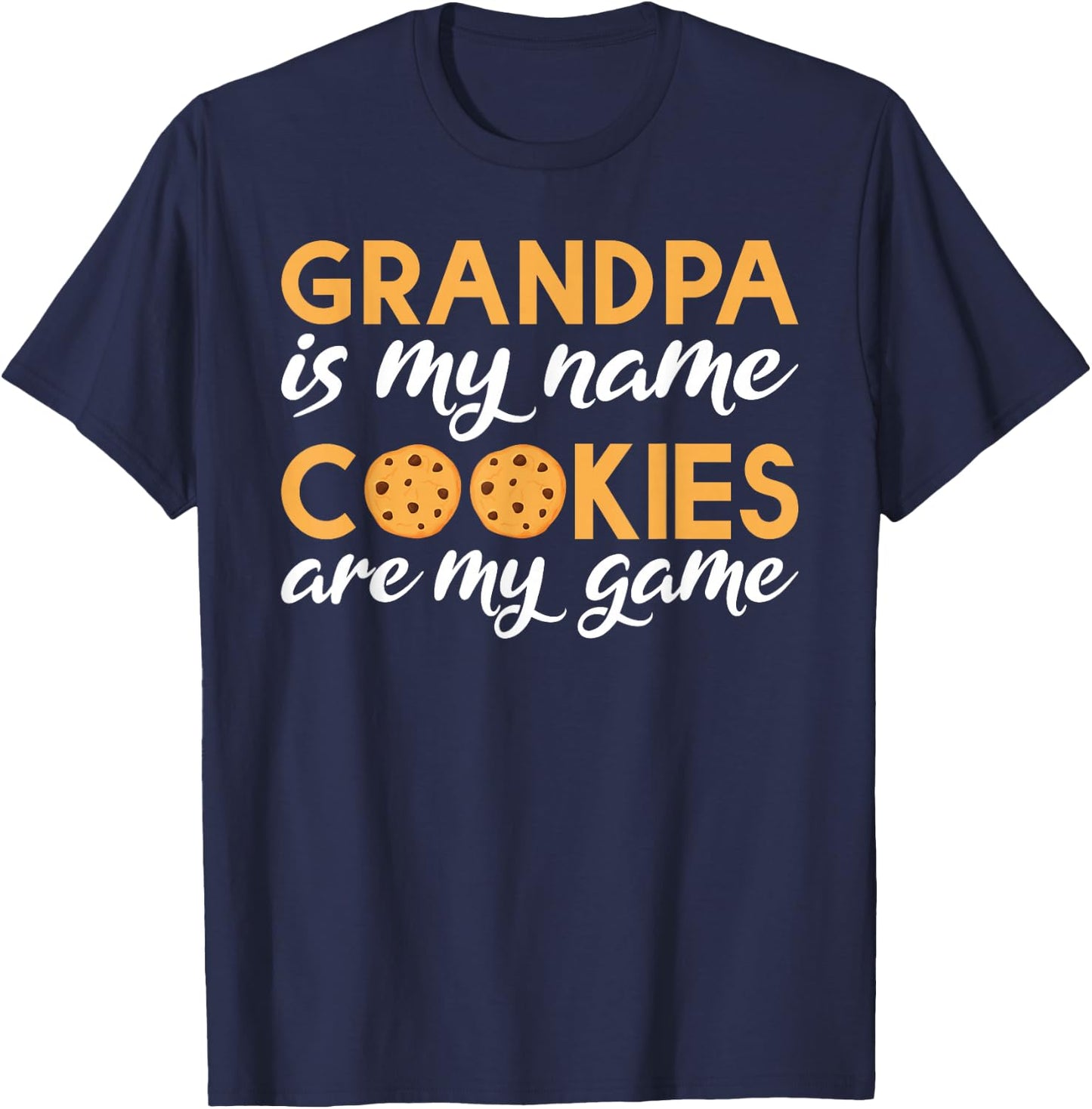 Grandpa is my name Cookies are my game Cookie Grandpa T-Shirt - T-Shirt | Navy