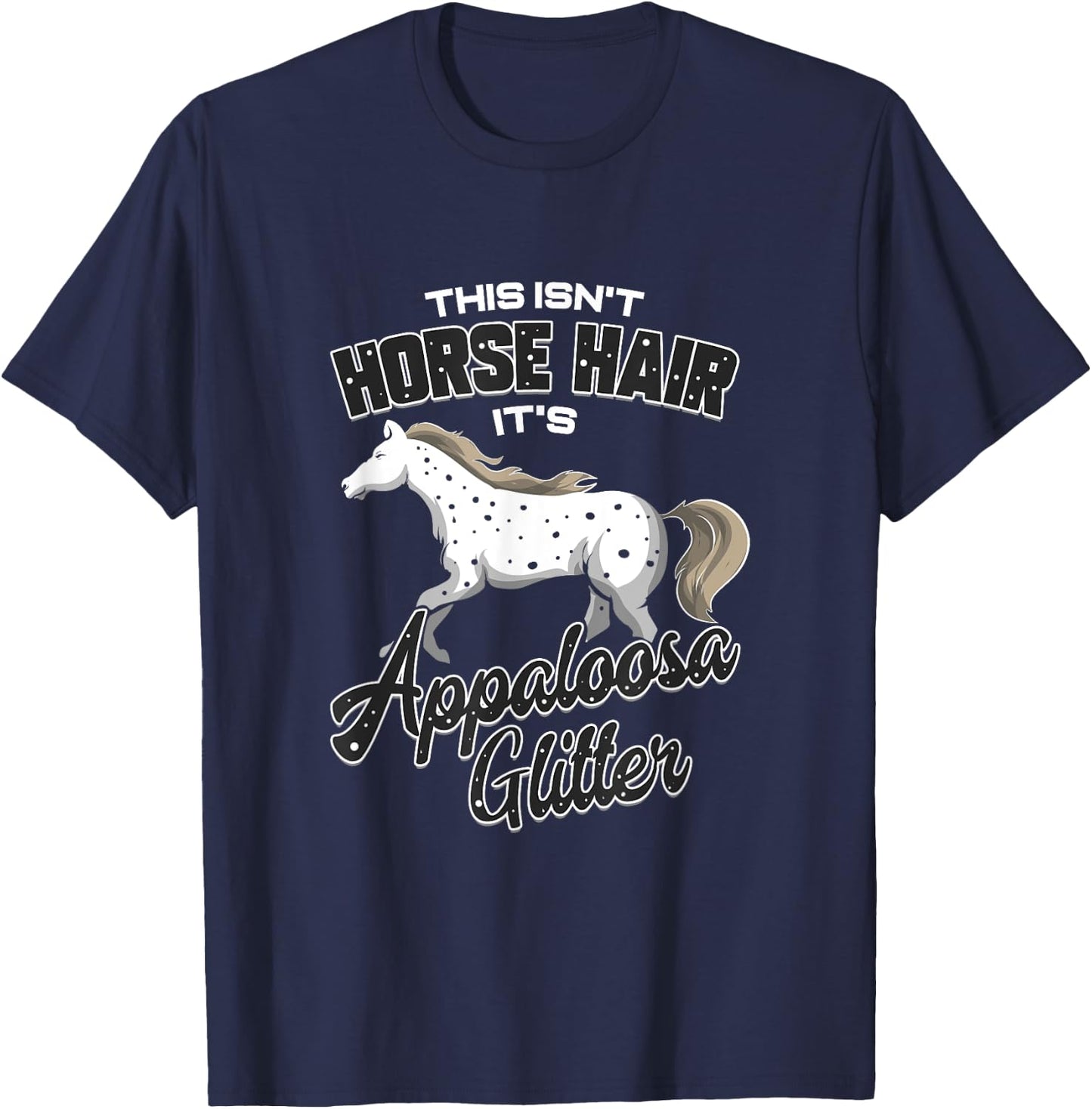 Appaloosa Horse Hair Gift Horse Riding T-Shirt - T-Shirt | Navy