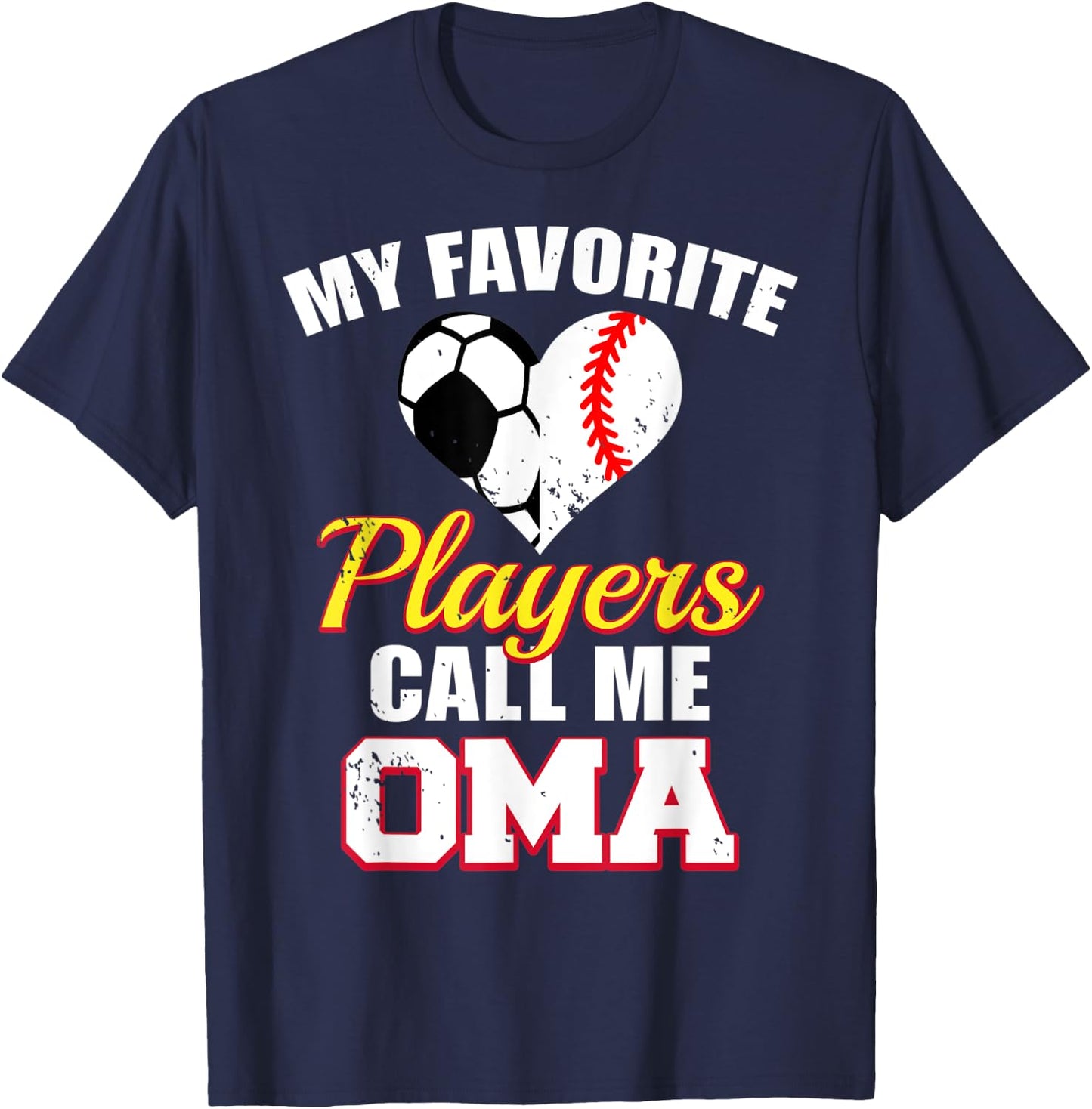 My Favorite Players Call Me Oma Soccer Baseball Oma T-Shirt - T-Shirt | Navy