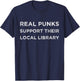Real Punks Support Their Local Library T-Shirt - T-Shirt | Navy