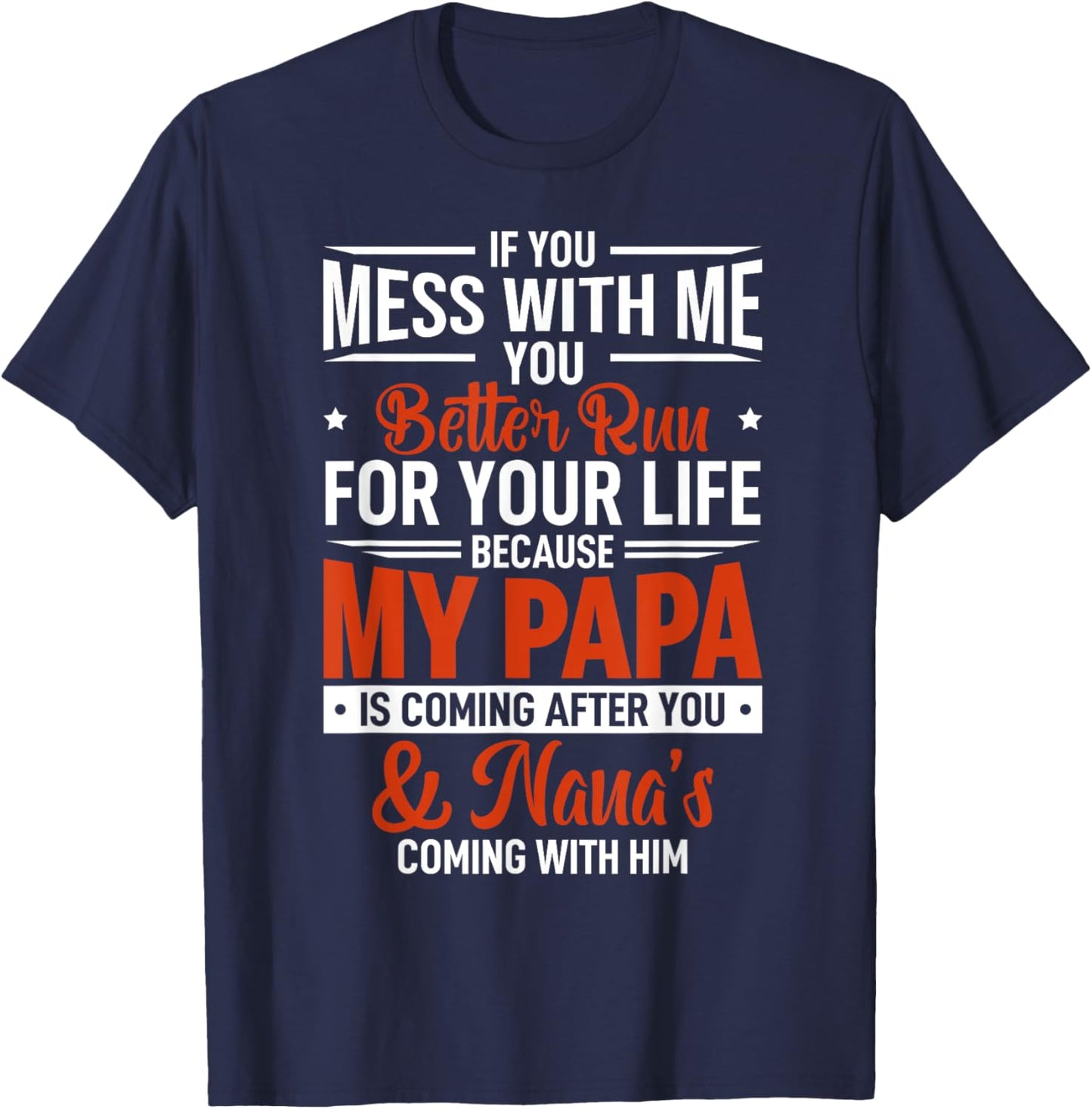 If You Mess With Me Papa and Nana Funny Joke Matching Family T-Shirt - T-Shirt | Navy