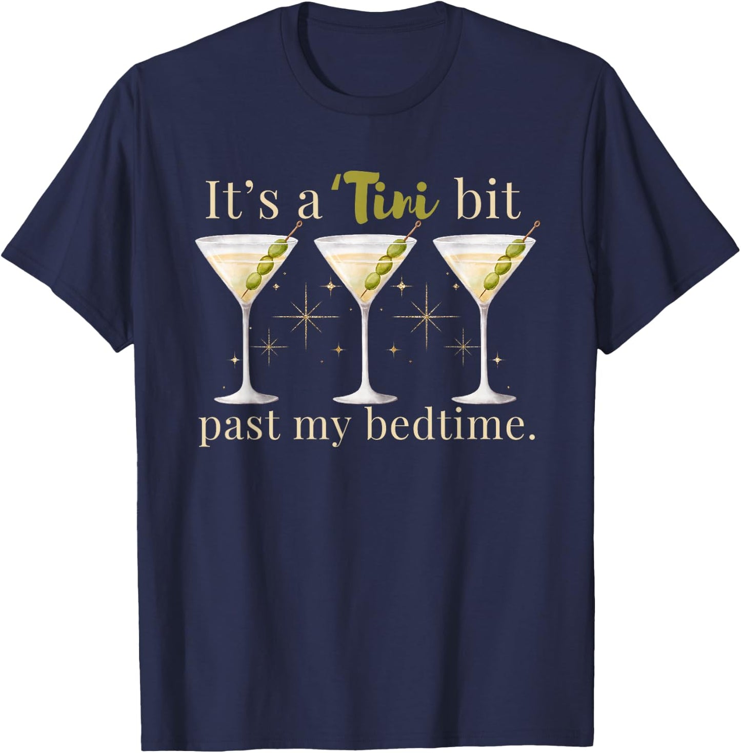 It's A Tini Bit Past My Bedtime Dirty Martini Pajama T-Shirt - T-Shirt | Navy