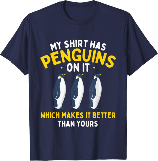 My Shirt Has Penguins - Penguin Lover Bird Watcher T-Shirt - T-Shirt | Navy