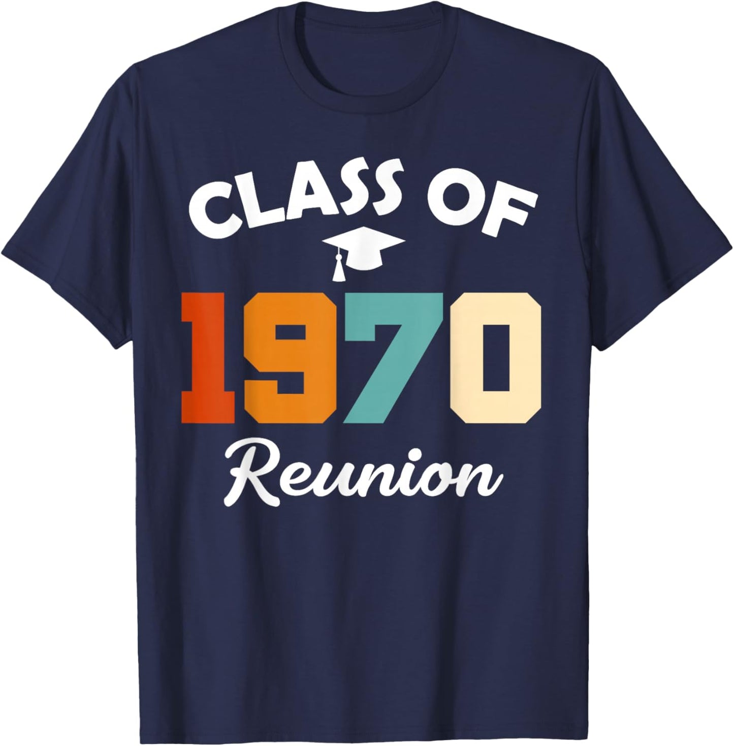 Class Of 1970 High School Party Class Reunion T-Shirt - T-Shirt | Navy