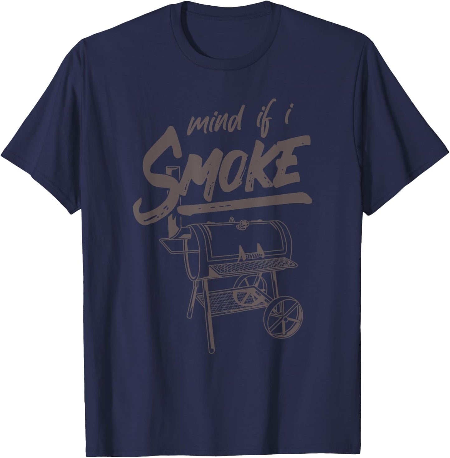 Mind If I Smoke Funny BBQ Smoking Barbecue Grilling Gifts T-Shirt - T-Shirt | Navy