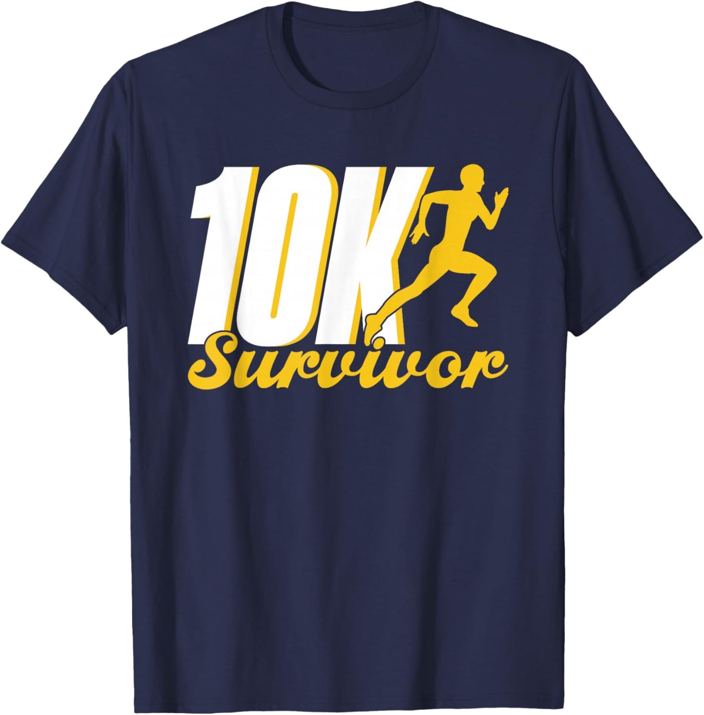 10K Survivor Runner Running Run Race 10K T-Shirt - T-Shirt | Navy
