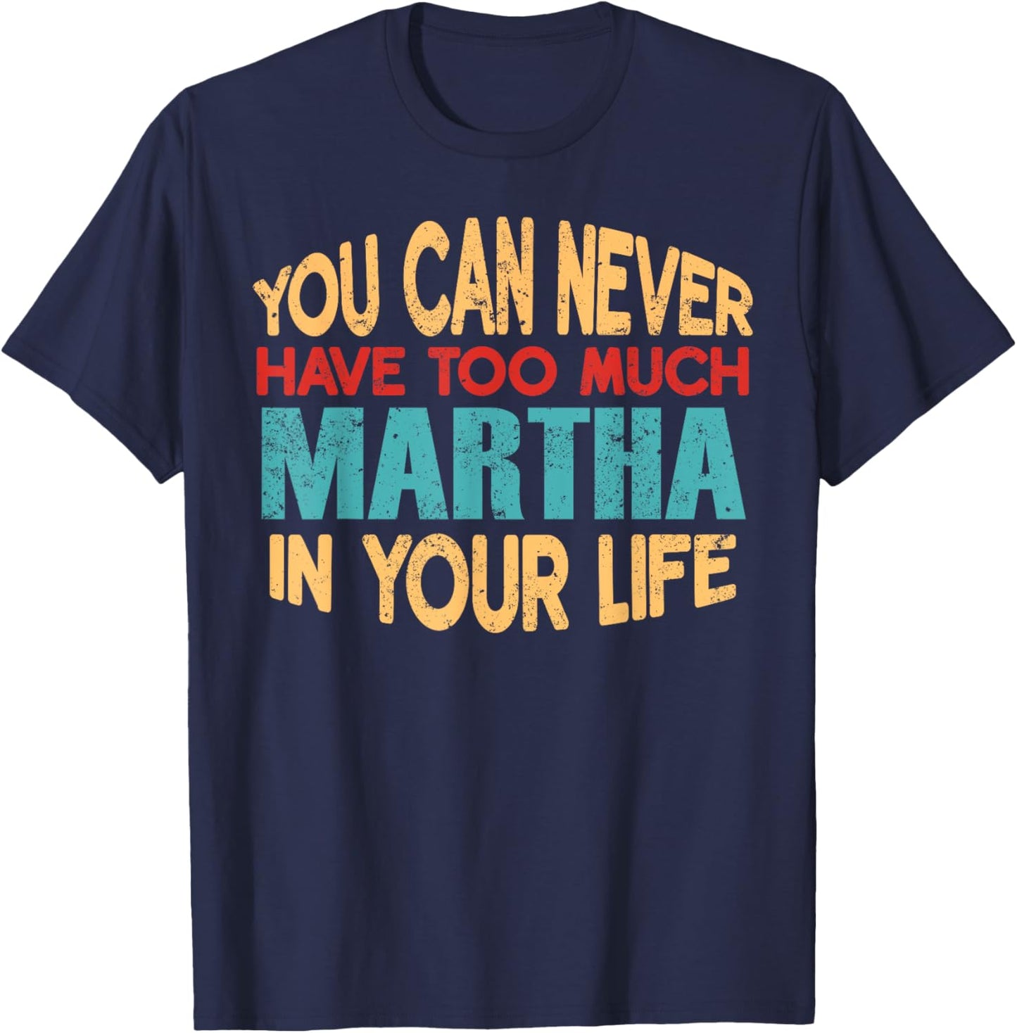 Funny Martha Personalised First Name Joke Item T-Shirt - T-Shirt | Navy