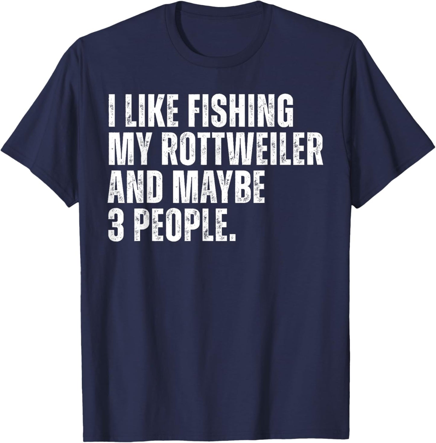 Rottweiler Owner Fishing Lover Funny Rottie Dog Dad T-Shirt - T-Shirt | Navy