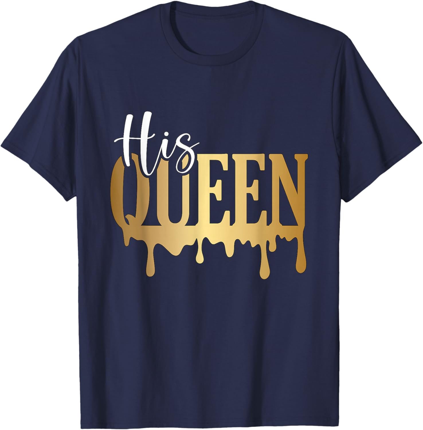 His Queen T-Shirt - T-Shirt | Navy