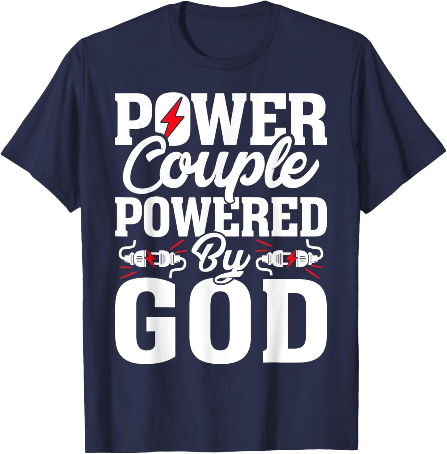 Power Couple Powered God - Christian Couple T-Shirt - T-Shirt | Navy