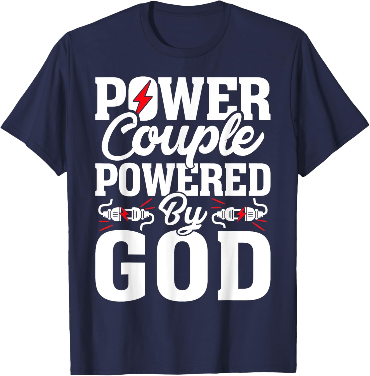 Power Couple Powered God - Christian Couple T-Shirt - T-Shirt | Navy