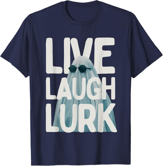 Halloween Funny Lurk Live Laugh Love Ghost Costume Men Women T-Shirt - T-Shirt | Navy