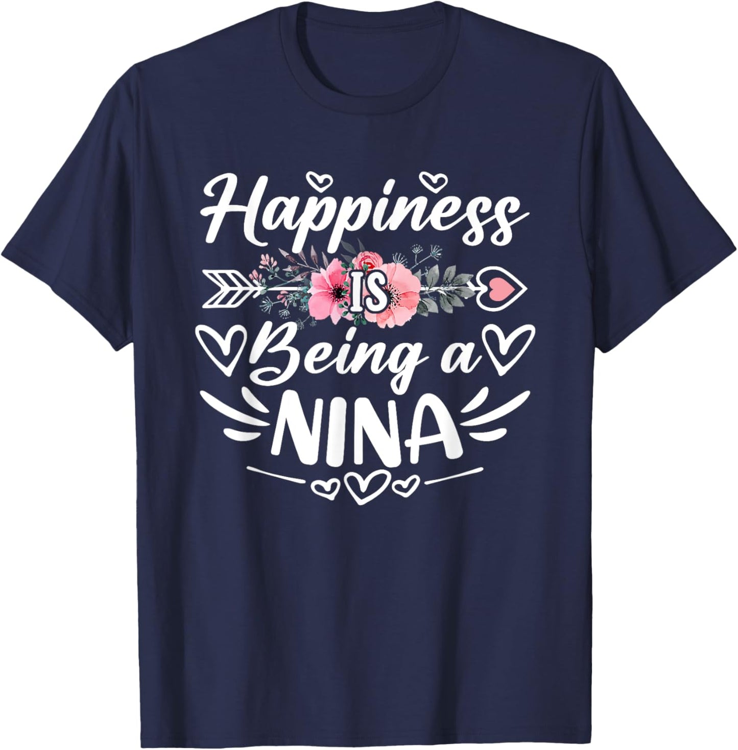 Happiness Is Being A Nina Funny Grandma Mother's Day T-Shirt - T-Shirt | Navy