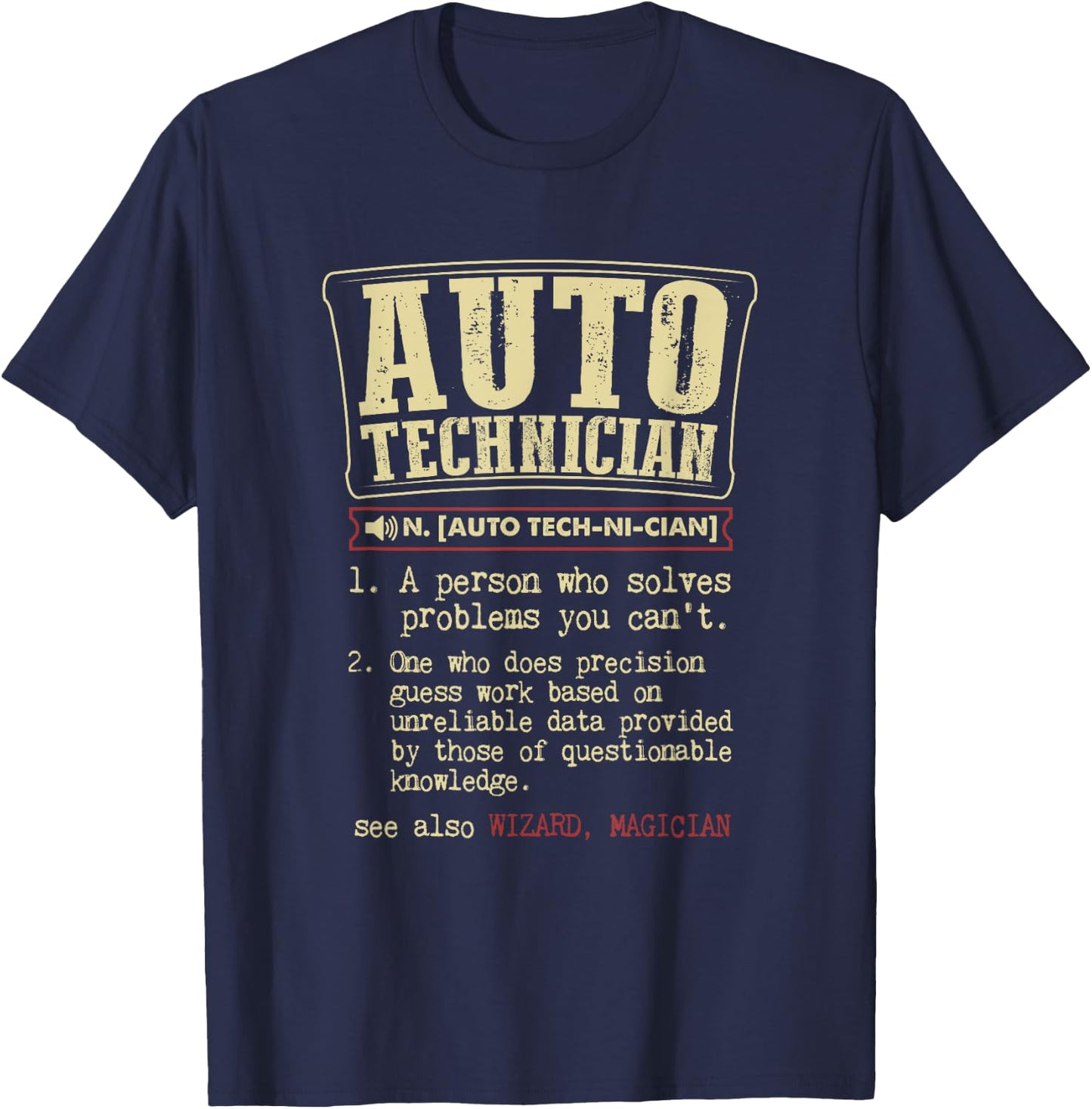 Auto Technician Gift Funny Dictionary Definition T-Shirt - T-Shirt | Navy