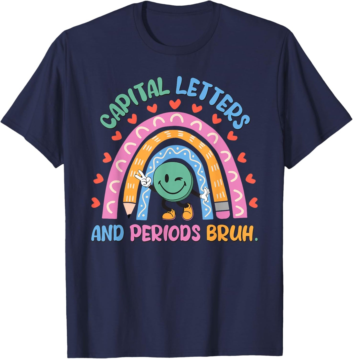 Capital Letters And Periods Bruh English Teacher Women Girls Kids T-Shirt - T-Shirt | Navy