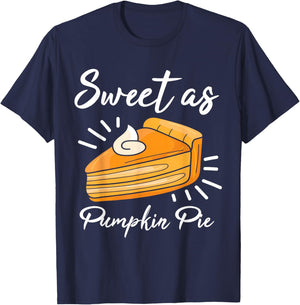 Pumpkin Pie Thanksgiving Sweet As Pumpkin Pie T-Shirt - T-Shirt | Navy