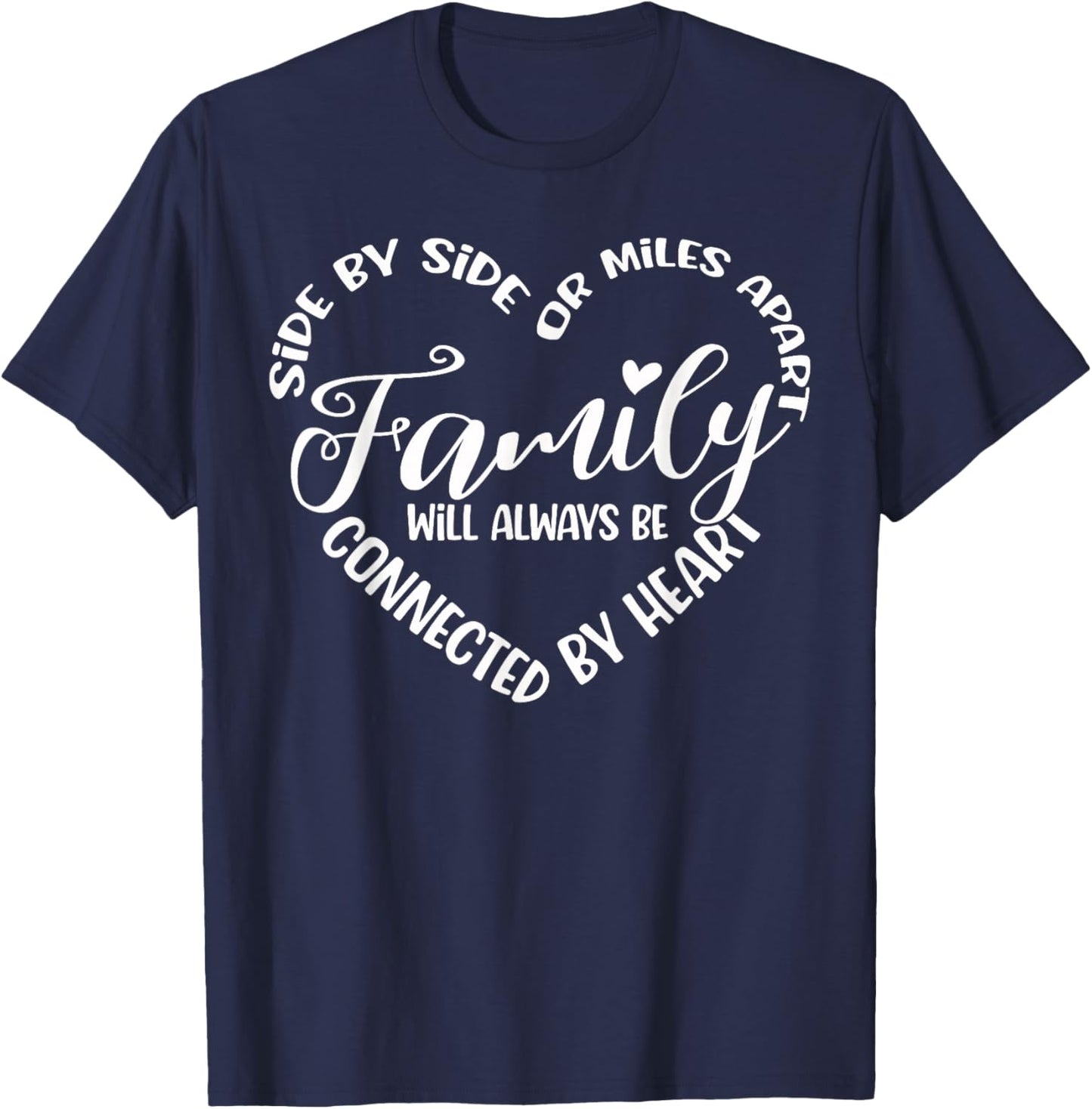 Siblings Side By Side Or Miles Apart Family T-Shirt - T-Shirt | Navy
