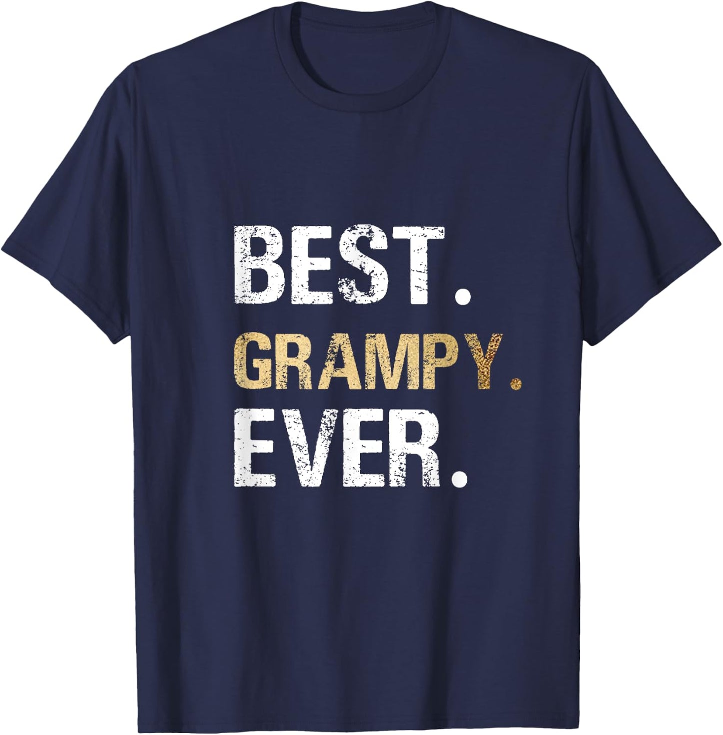 Birthday Fathers Day Christmas Gifts for Grampy Best Grampy Ever T-Shirt - T-Shirt | Navy
