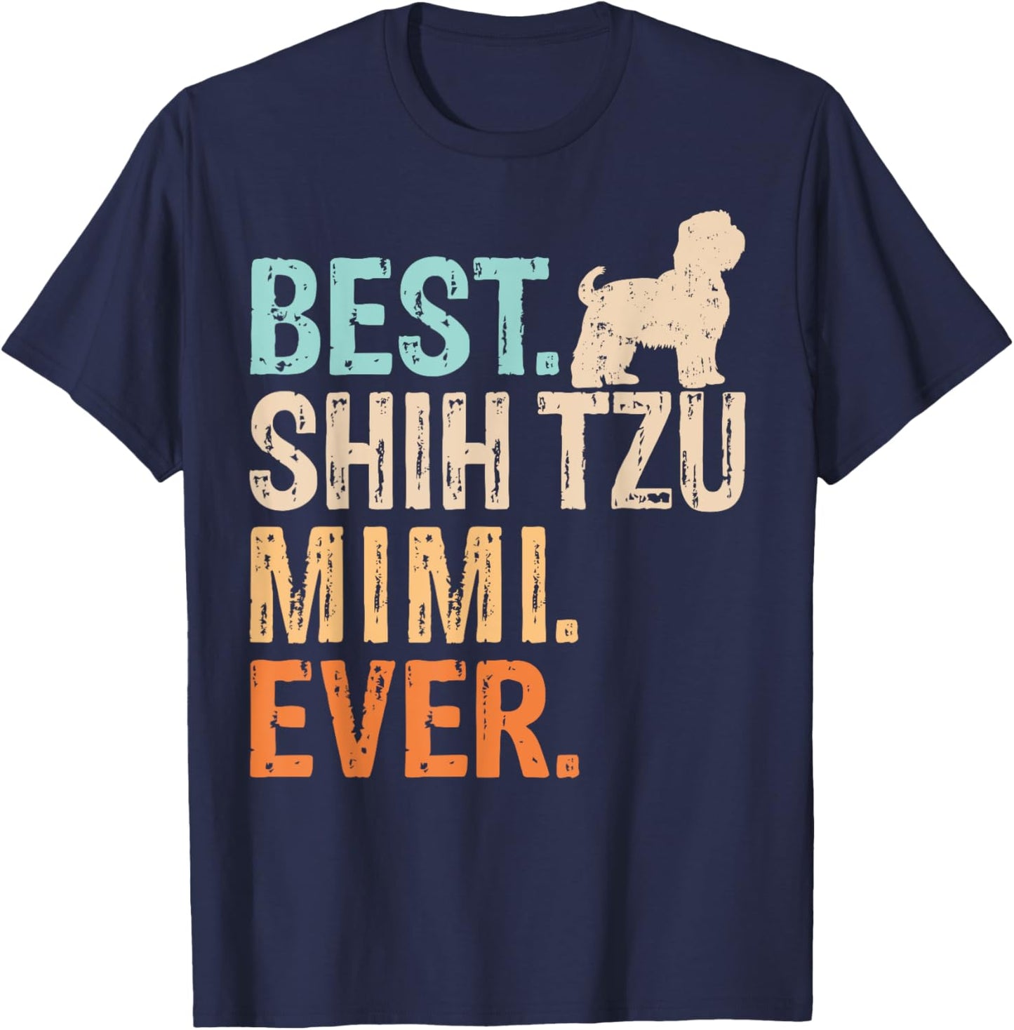 Best Shih Tzu Mimi Ever Dog Lover Grandma Funny Retro T-Shirt - T-Shirt | Navy