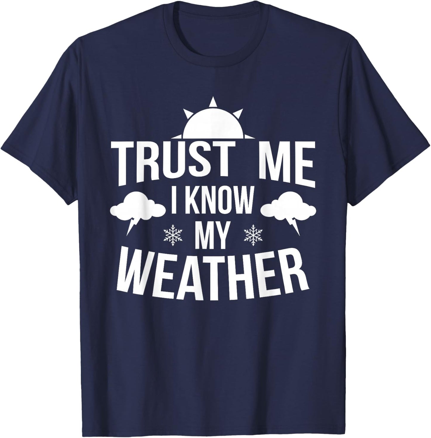 Weather Meteorologist Gift Forecaster Weatherman Climate Fun T-Shirt - T-Shirt | Navy