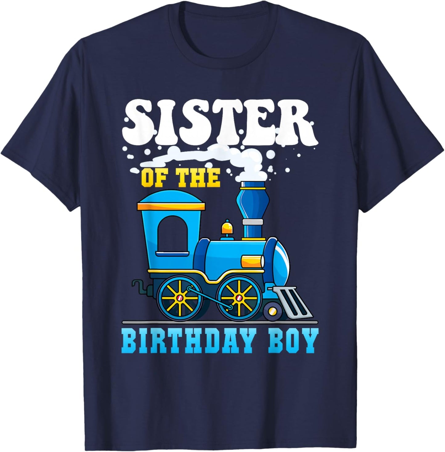 Sister of the Birthday Boy Train Lover Party Family Matching T-Shirt - T-Shirt | Navy