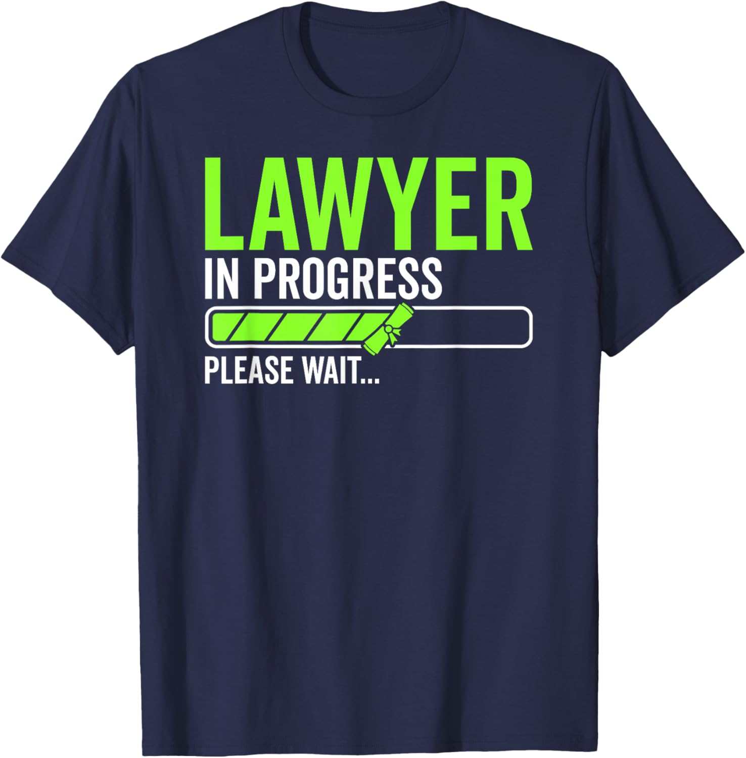 Lawyer in Progress Attorney Law School Law Student Lawyers T-Shirt - T-Shirt | Navy