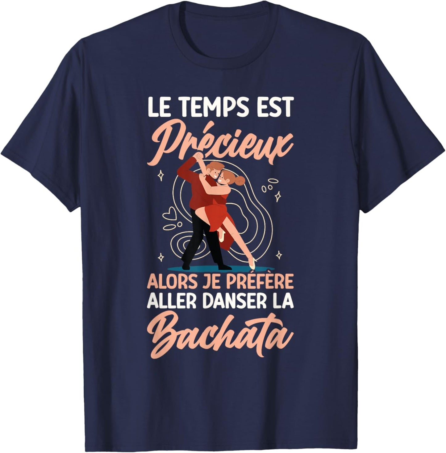 Dance Bachata Dancer , Black, S T-Shirt - T-Shirt | Navy