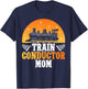 Train Conductor Mom Train Conductor T-Shirt - T-Shirt | Navy