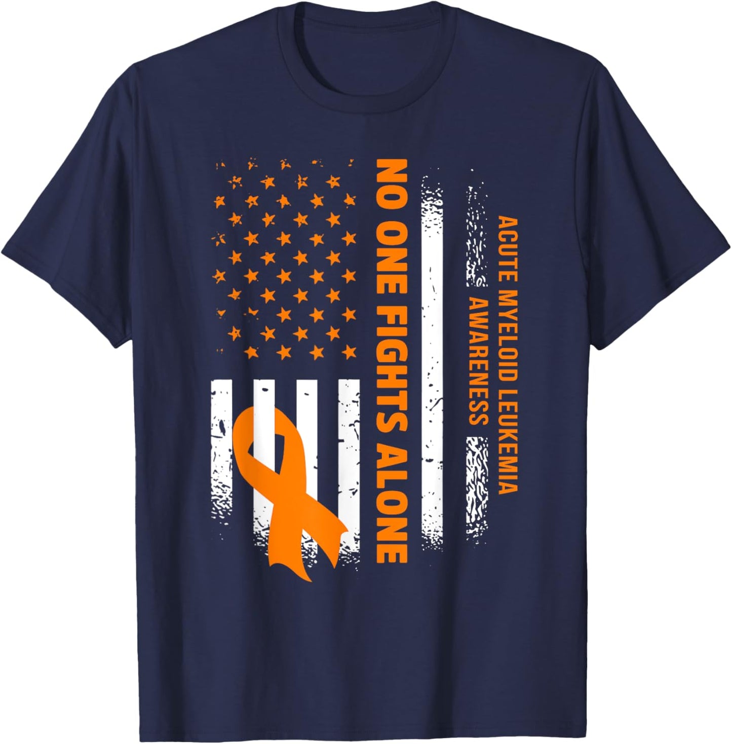 Nobody Fights Acute Myeloid Leukemia Alone USA Flag Women Men T-Shirt - T-Shirt | Navy
