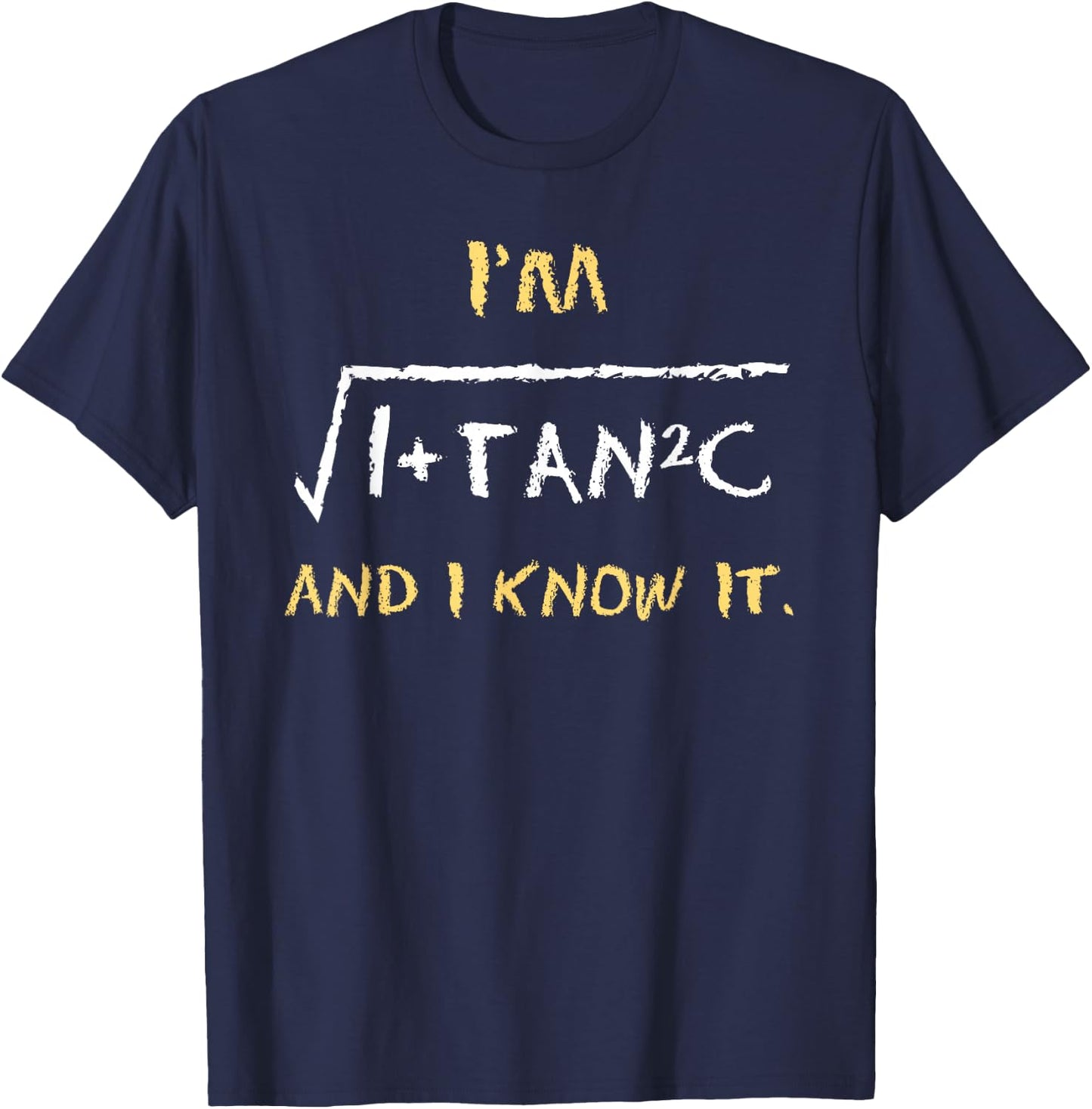 I'm sec (C) and I Know It T-Shirt - T-Shirt | Navy