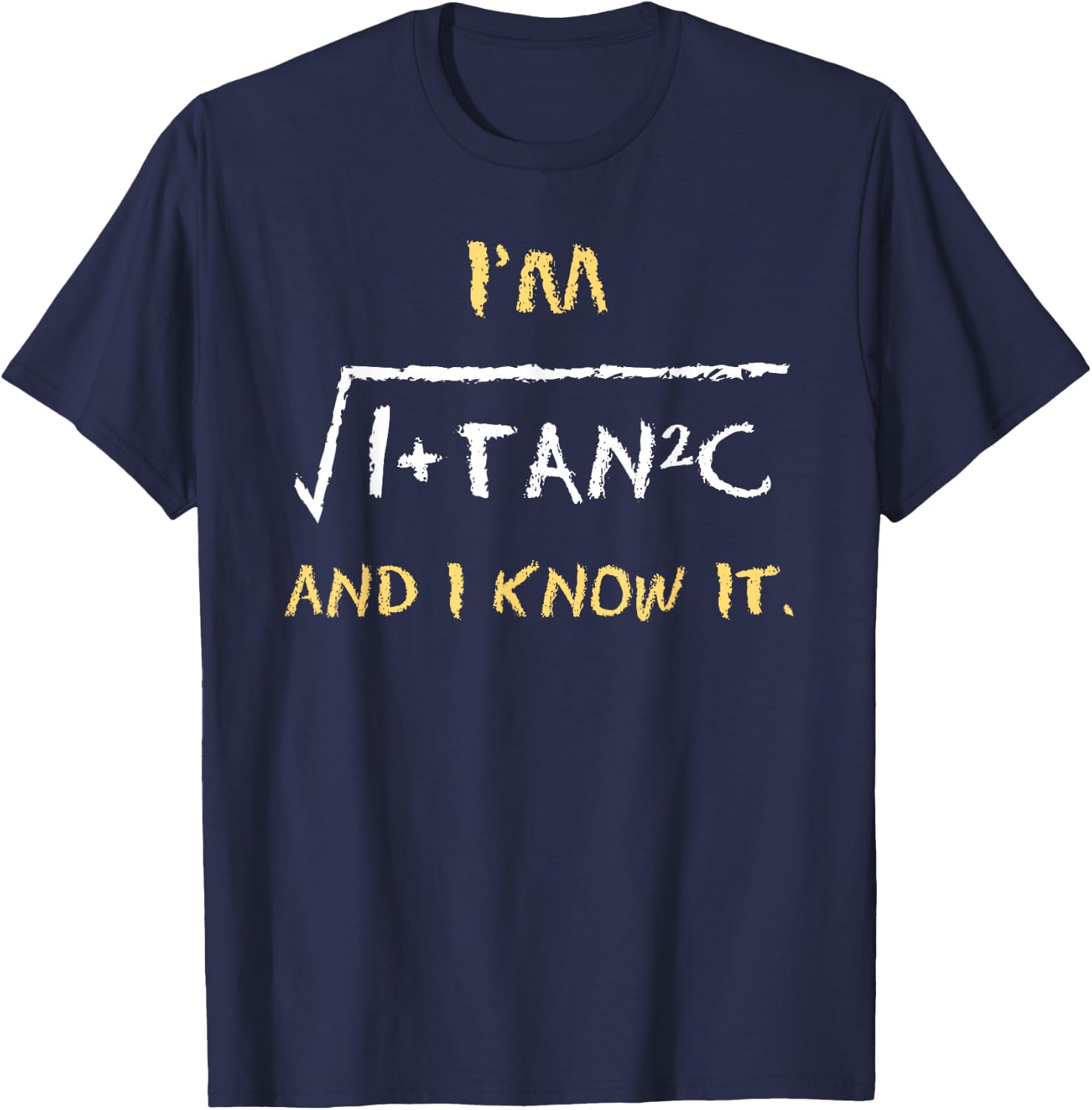 I'm sec (C) and I Know It T-Shirt - T-Shirt | Navy
