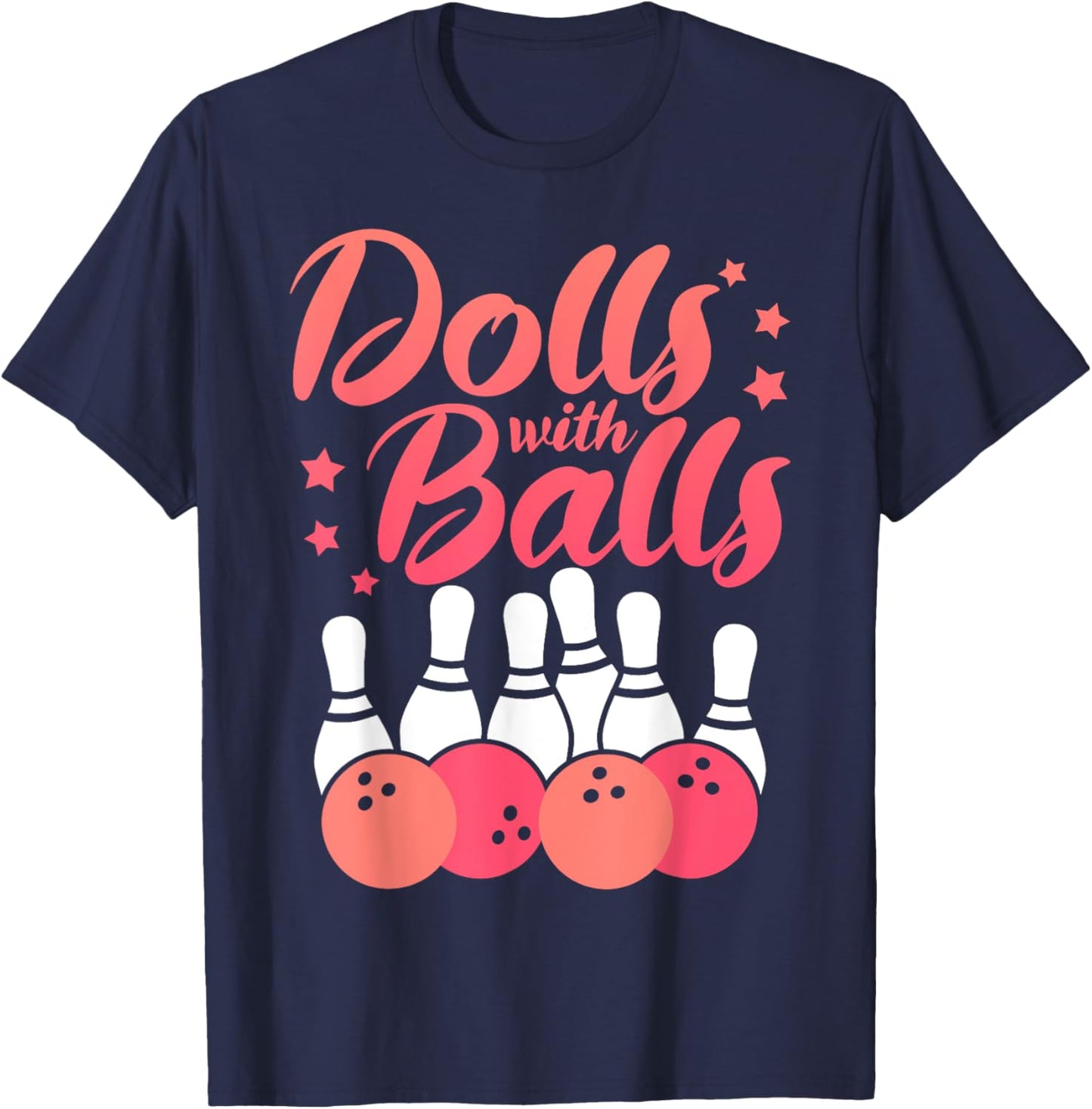 Dolls With Balls Funny Bowling Player Team Bowler For Girls T-Shirt - T-Shirt | Navy