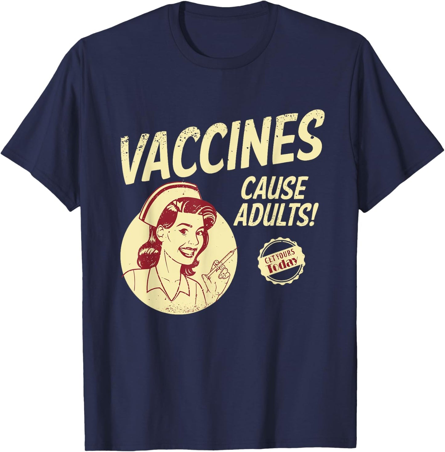 Pop Art and Memes Funny Pro Vaccination Vaccines Cause Adults T-Shirt - T-Shirt | Navy
