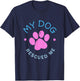 Rescue Dog Gift My Dog Rescued Me T-Shirt - T-Shirt | Navy