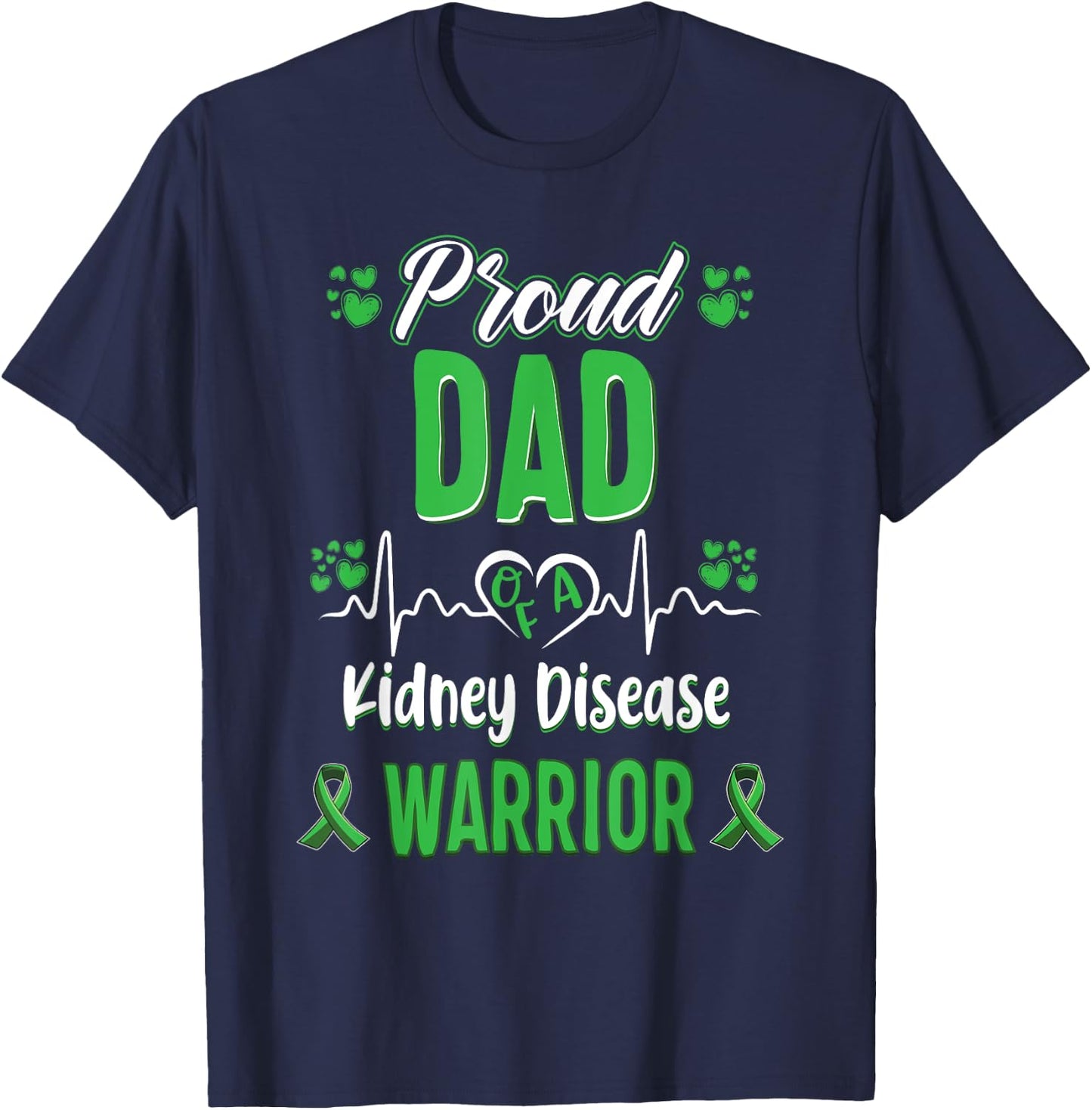 proud Dad kidney disease warrior awareness ribbon green T-Shirt - T-Shirt | Navy
