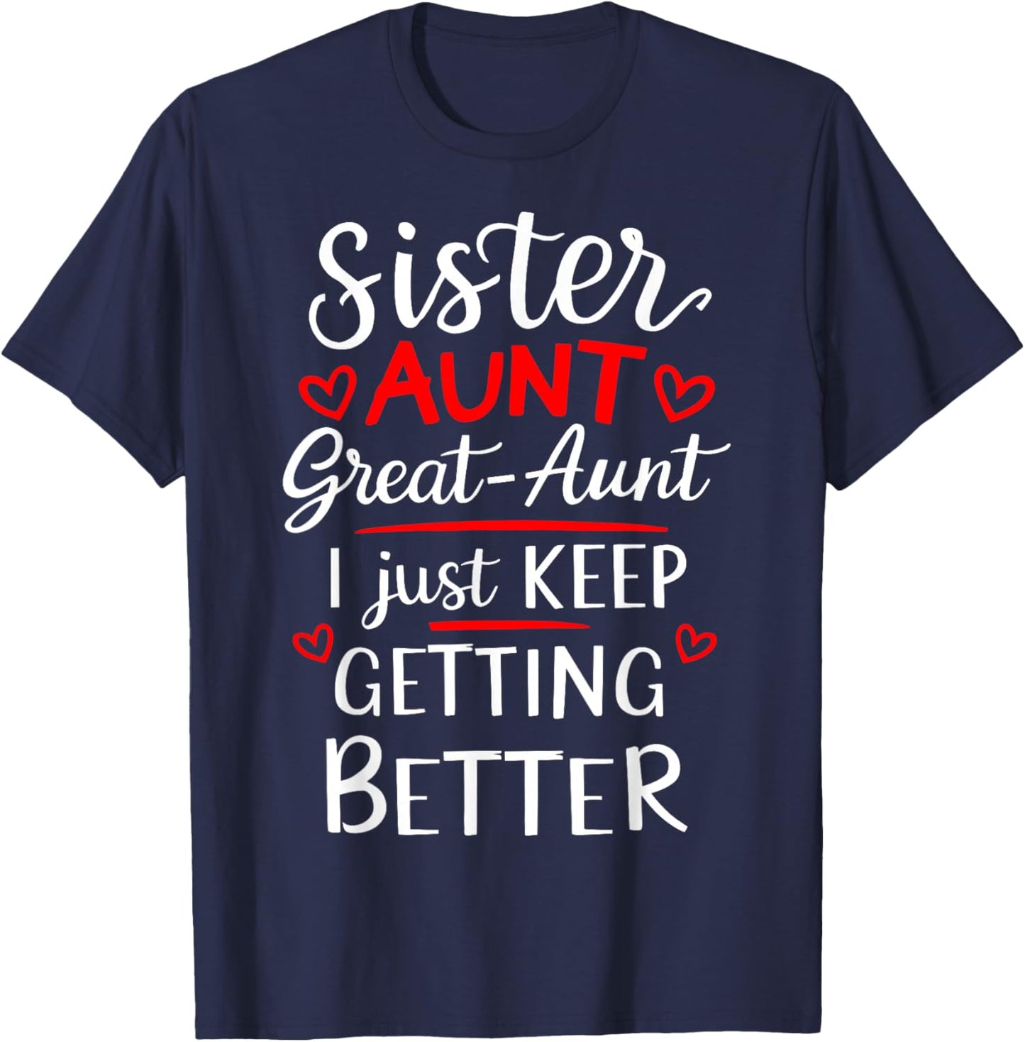 Mother's Day Grandkids Sister Aunt Great Aunt T-Shirt - T-Shirt | Navy