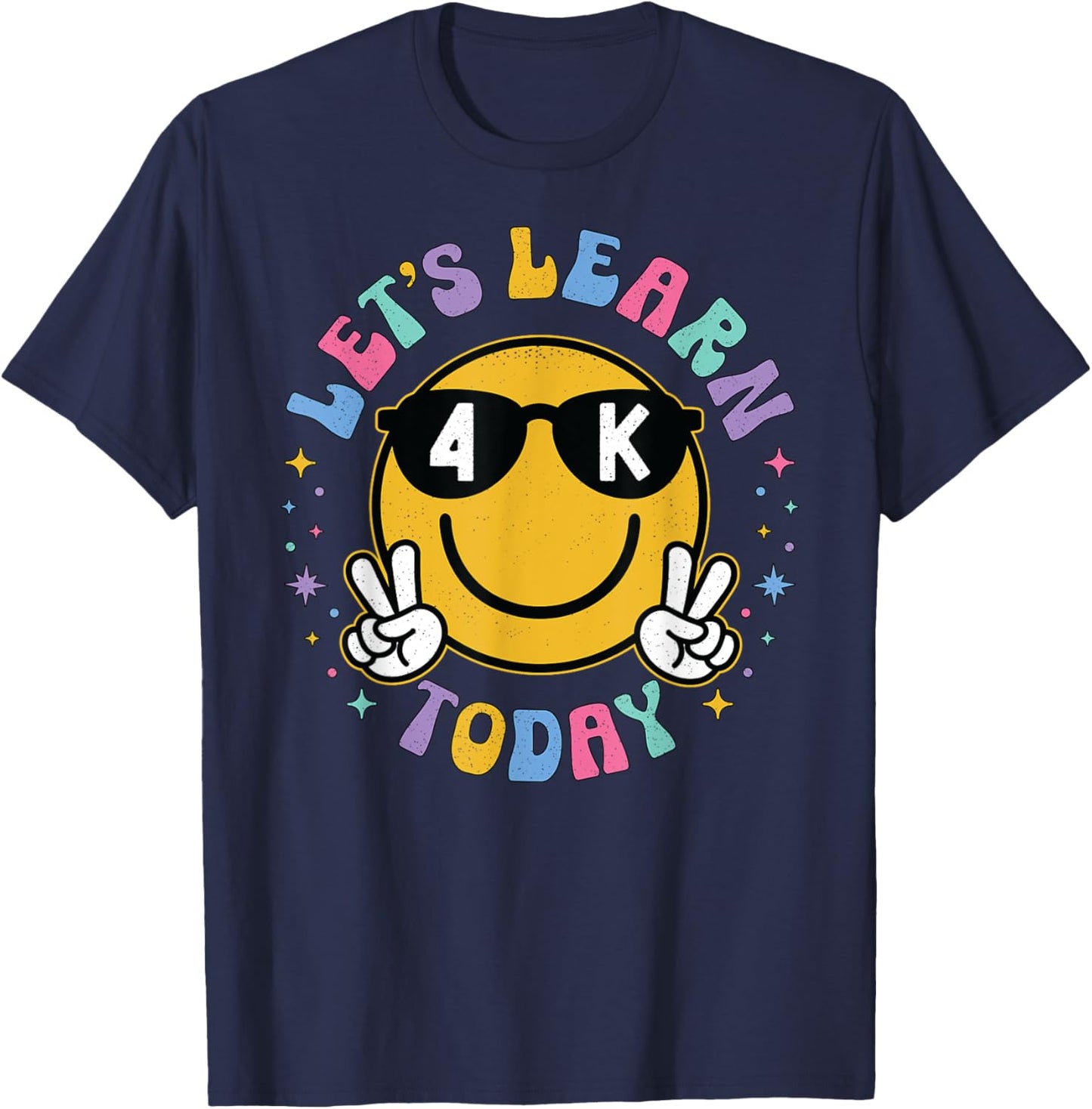 Lets Learn Today Shirt Smile Face 4K Teacher Back to School T-Shirt - T-Shirt | Navy