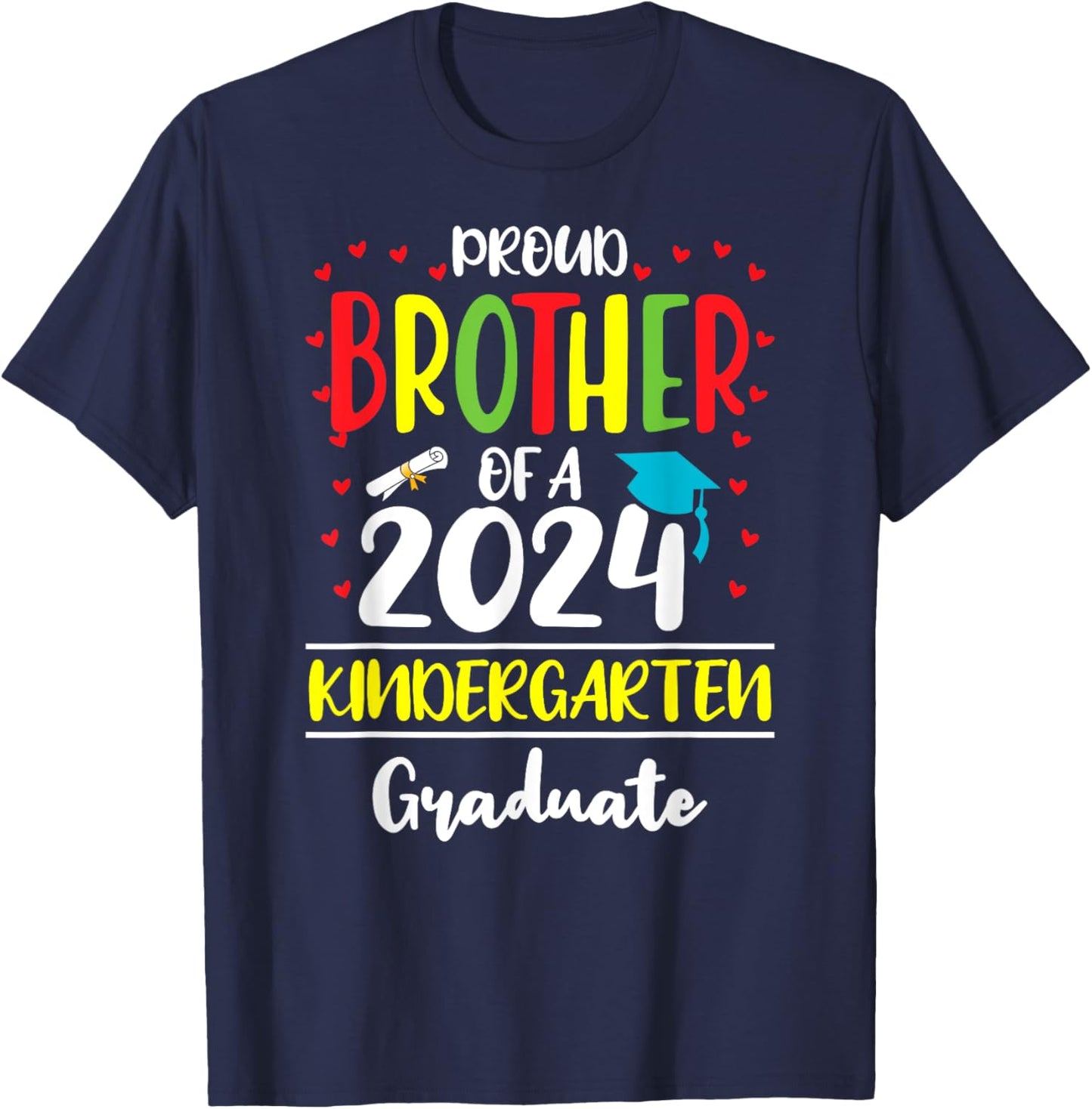 Funny Proud Brother of a Class of 2024 Kindergarten Graduate T-Shirt - T-Shirt | Navy