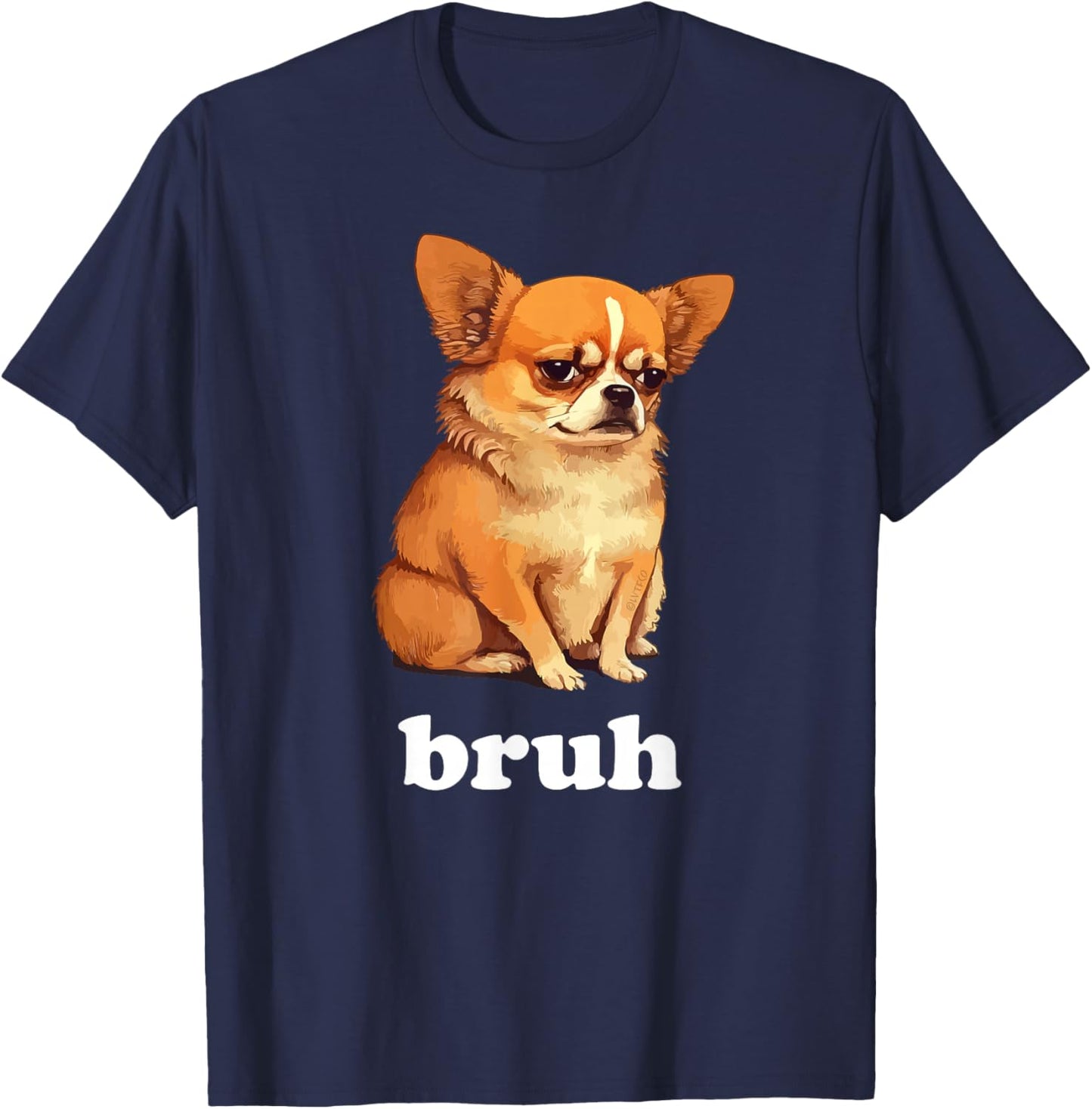 "Bruh" Funny Chihuahua Humor T-Shirt - T-Shirt | Navy