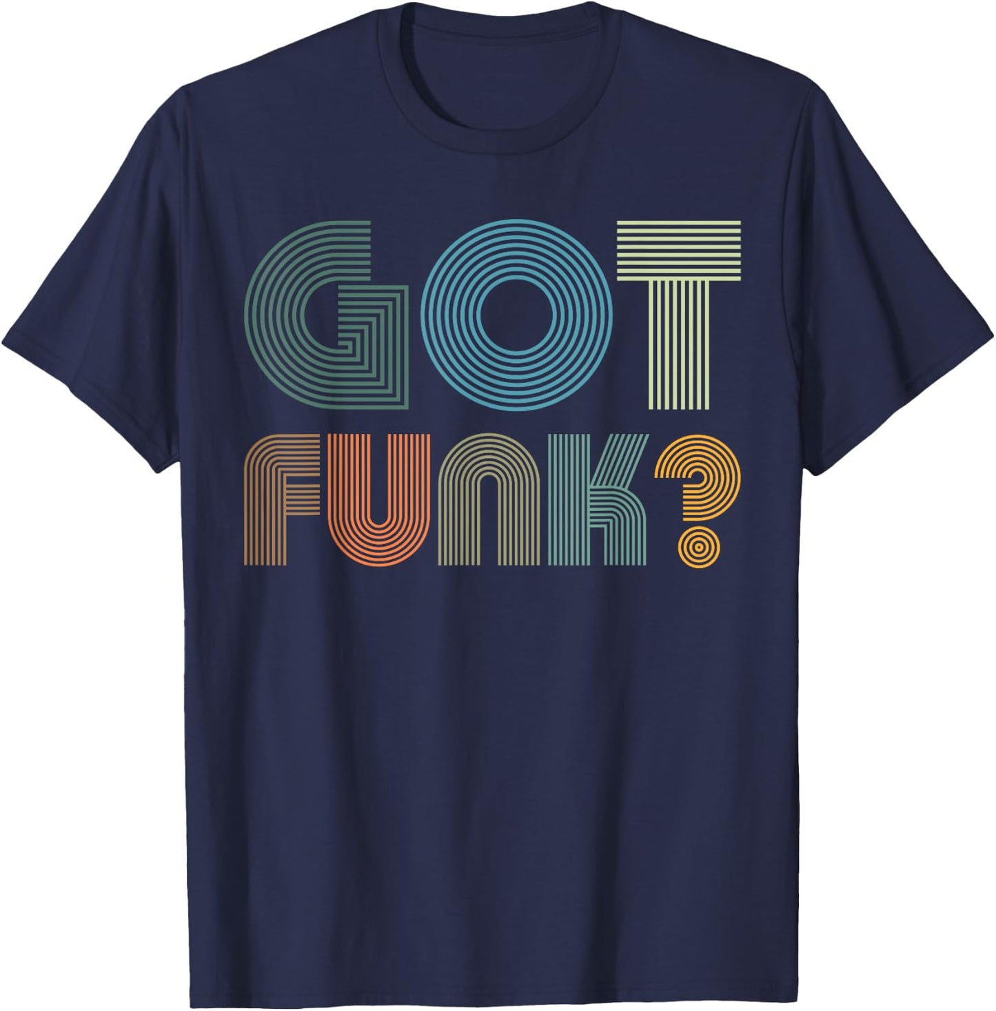 Got Funk Music Design With Retro Vintage Inspired By 70s T-Shirt - T-Shirt | Navy
