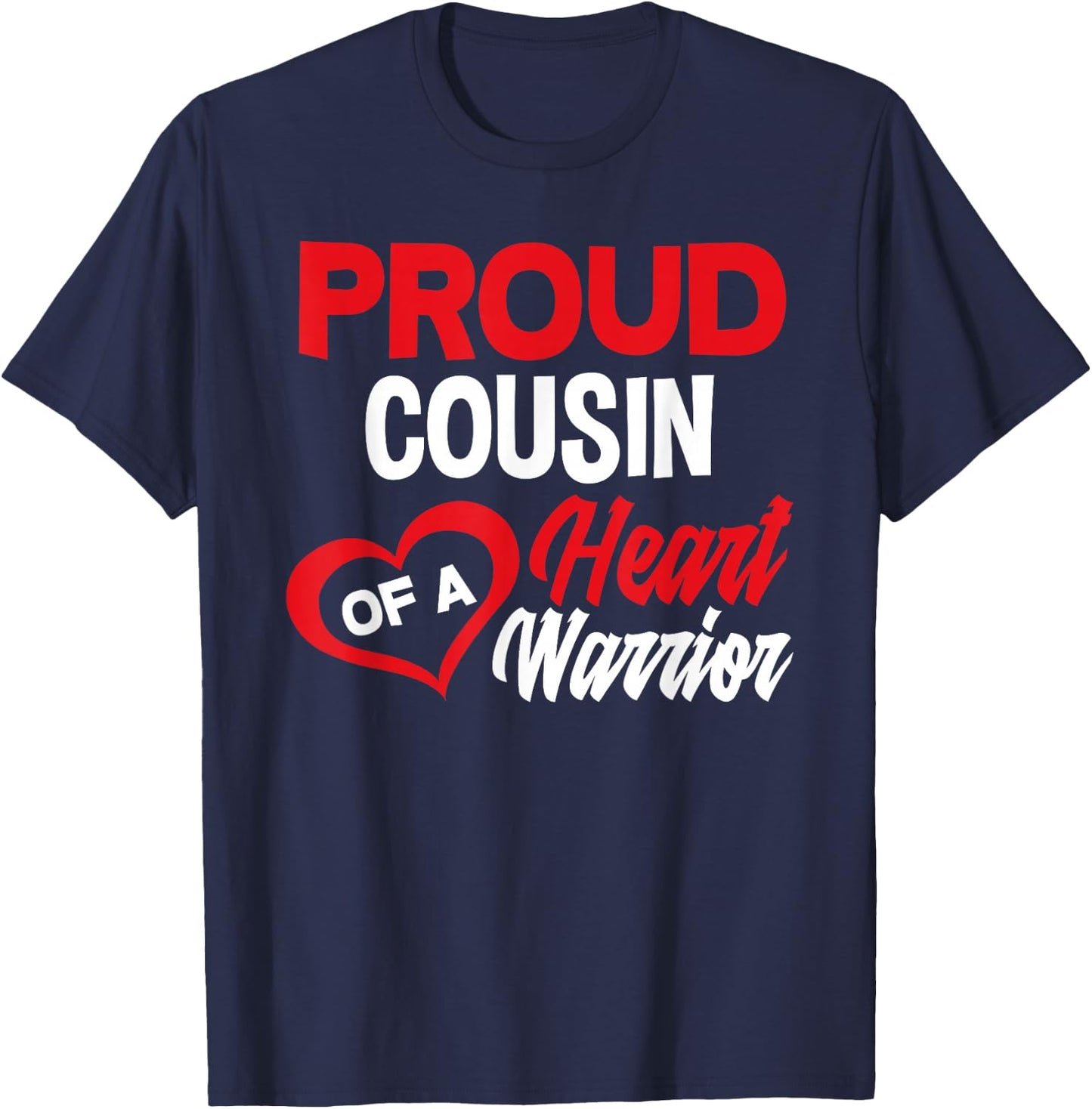 Cousin Of Heart Warrior Congenital Heart Defect Awareness T-Shirt - T-Shirt | Navy