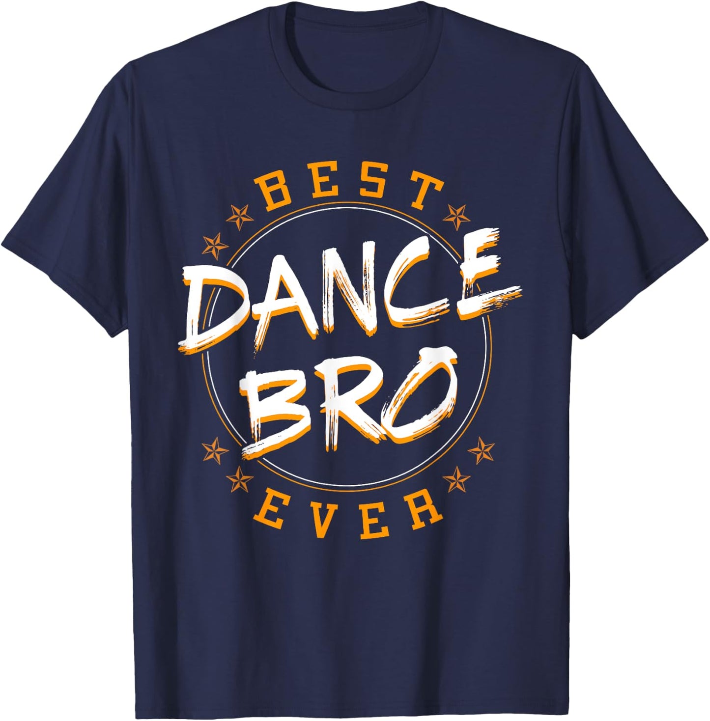Bro Dancing Dance Teacher Choreographer Instructor Brother T-Shirt - T-Shirt | Navy