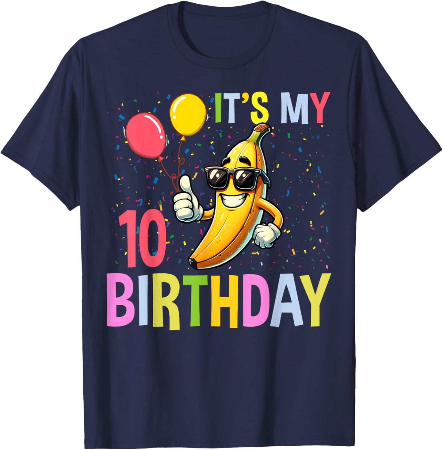 Banana Lover 10 Years Old Kids It's My 10th Birthday Bananas T-Shirt - T-Shirt | Navy