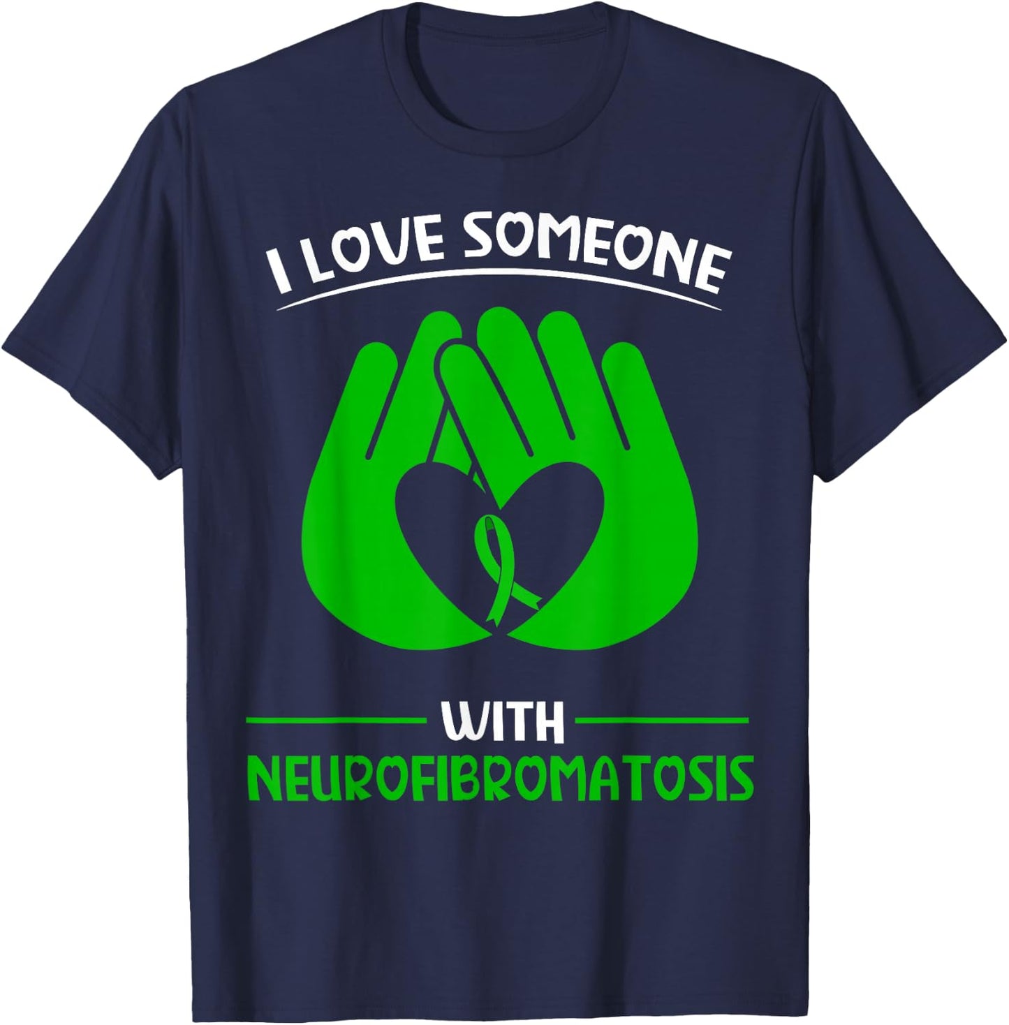 Neurofibromatosis Awareness Fighter I love someone with NF T-Shirt - T-Shirt | Navy