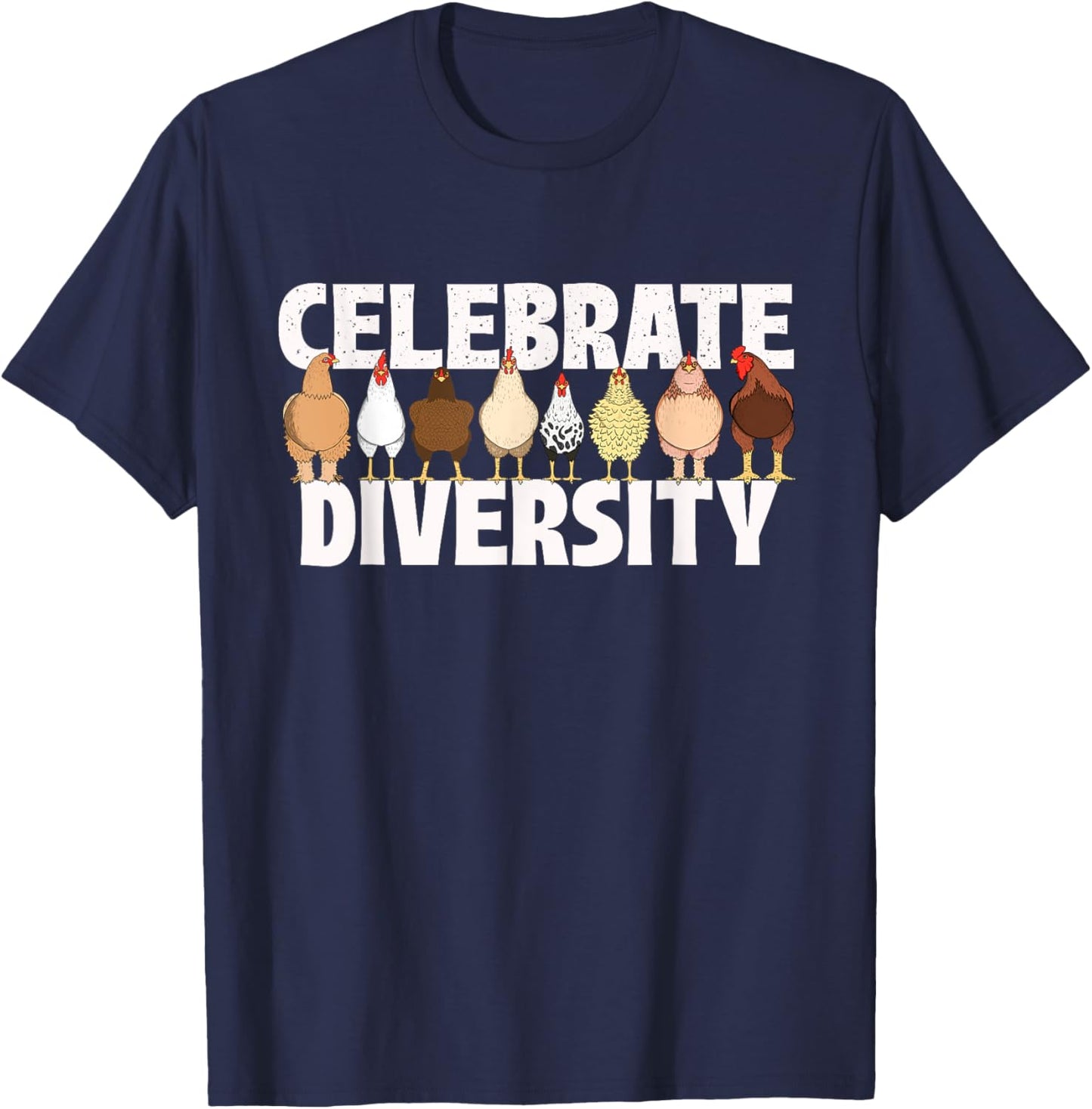 Celebrate Diversity - Chicken Lover Farmyard Animal Lover T-Shirt - T-Shirt | Navy