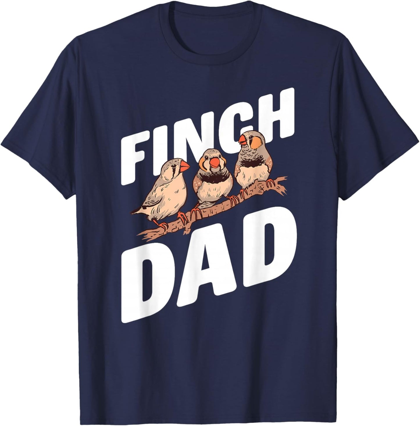 Zebra Finch Owner Finch Dad Pets Zebra Finches T-Shirt - T-Shirt | Navy