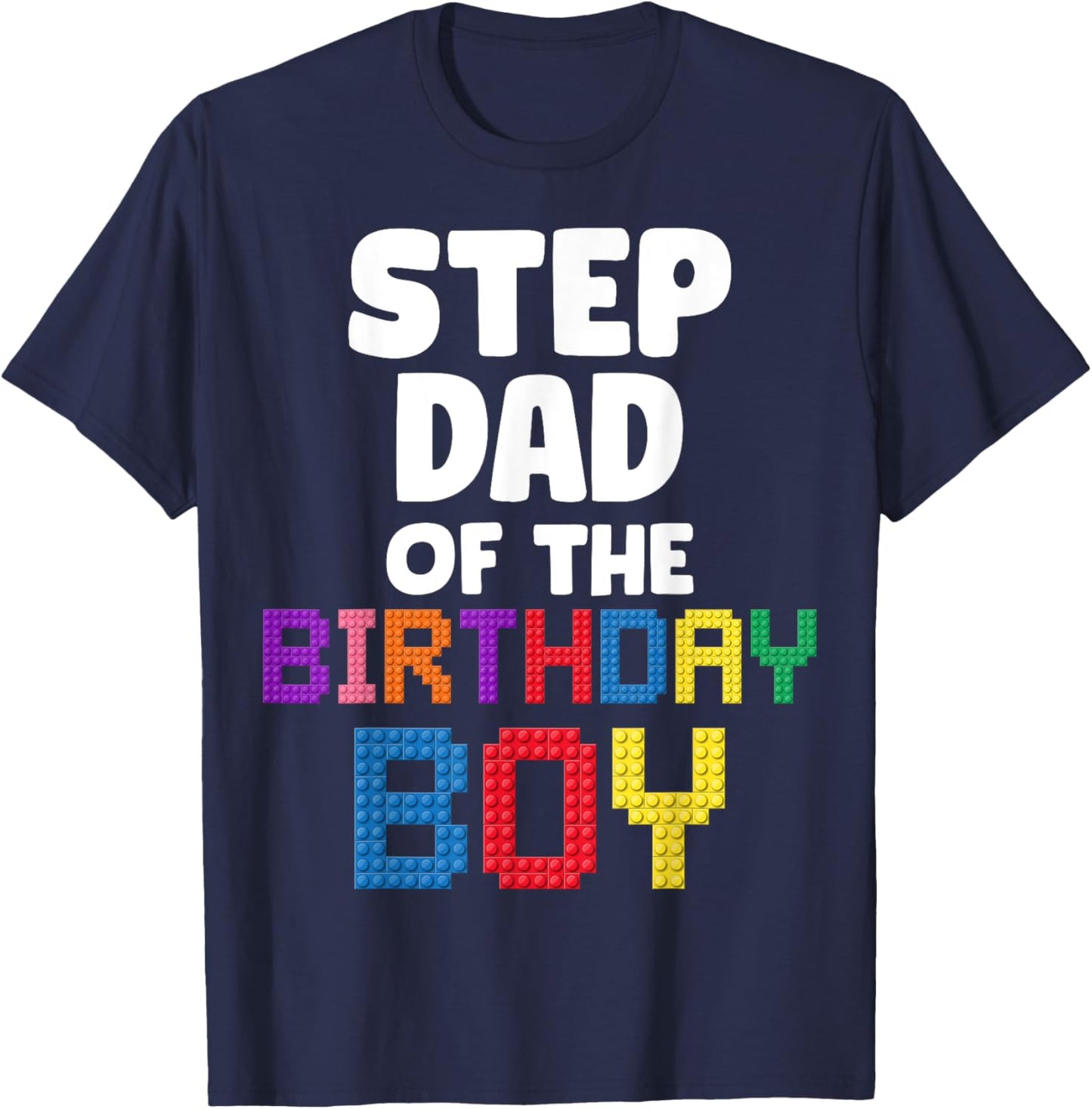 Step Dad of the Birthday Boy Master Builder Bricks Blocks T-Shirt - T-Shirt | Navy